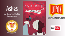 YouTube book review video of Ashes by Laurie Halse Anderson for LitPick student book reviews