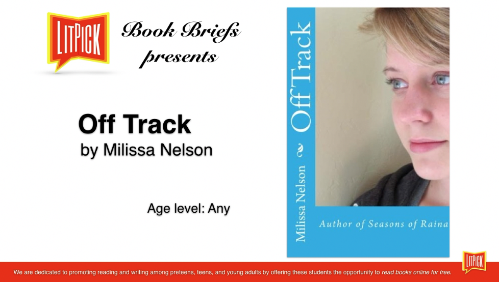 Off Track by Milissa Nelson LitPick Student Book Reviews