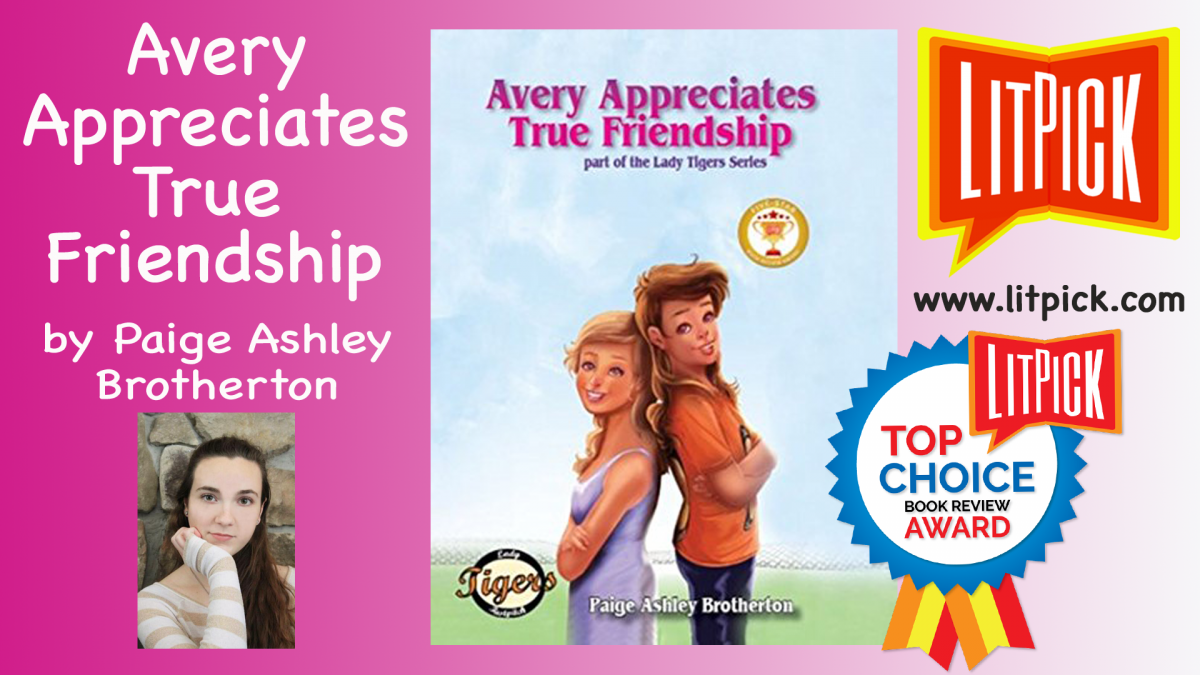 Avery Appreciates True Friendship by Paige Ashley Brotherton