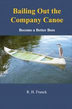 Bailing Out the Company Canoe: Become a Better Boss