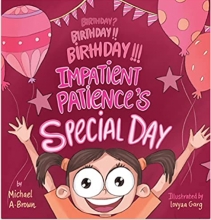 Birthday? Birthday!! Birthday!!! Impatient Patience's Special Day