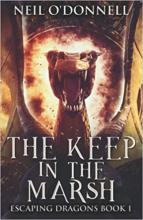 The Keep in the Marsh: Escaping Dragons Book 1