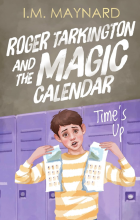 Roger Tarkington and the Magic Calendar: Time's Up