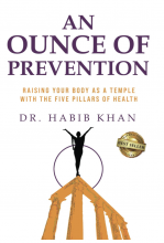AN OUNCE of PREVENTION: Raising your body as temple with five pillars of health