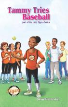 Tammy Tries Baseball: A Lady Tigers Book