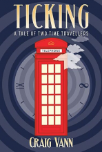 TICKING: A Tale of Two Time Travellers (2nd edition)