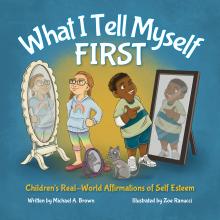 What I Tell Myself FIRST (Book 1)