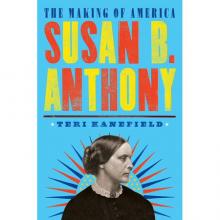 The Making of America - Susan B. Anthony
