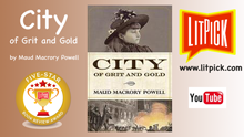 YouTube book review video of City of Grit and Gold by Maud Macrory Powell for LitPick student book reviews